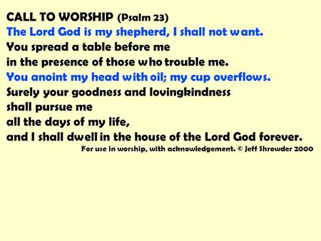 CALL TO WORSHIP (Psalm 23)