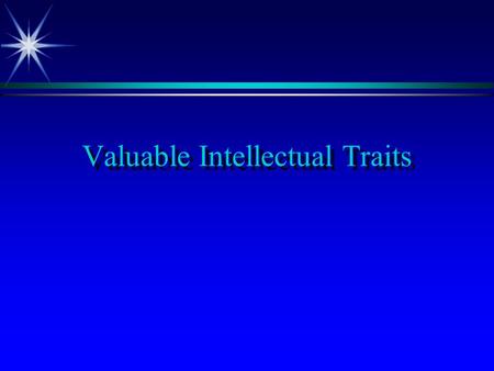Valuable Intellectual Traits
