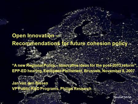 JvdB/070311 Open Innovation – Recommendations for future cohesion policy “A new Regional Policy – Innovative ideas for the post-2013 reform”, EPP-ED hearing,