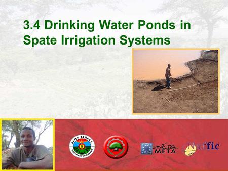 3.4 Drinking Water Ponds in Spate Irrigation Systems.