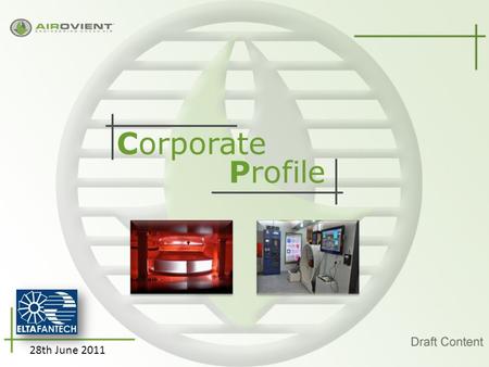 Corporate 28th June 2011 Profile. ‘About us’ 28th June 2011.