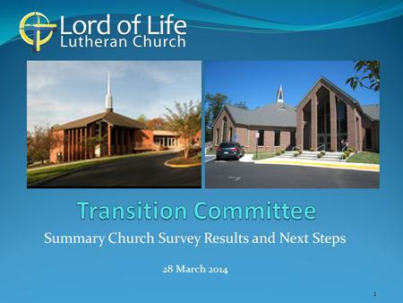 1 Summary Church Survey Results and Next Steps 28 March 2014.