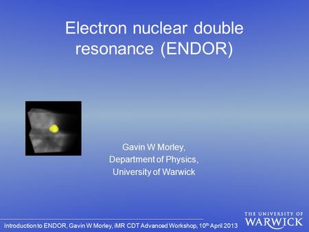 Electron nuclear double resonance (ENDOR)