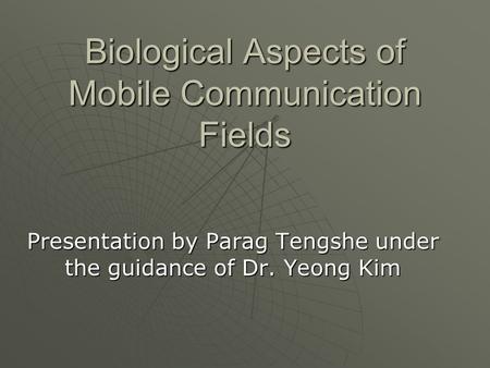Biological Aspects of Mobile Communication Fields