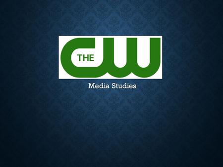 Media Studies. OWNERSHIP & ORIGIN The CW Television Network (The CW) is an American broadcast television network that launched on September 18, 2006 The.