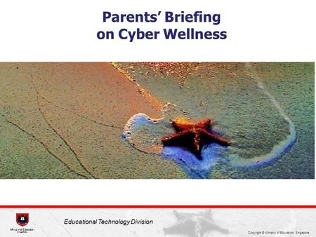 Parents’ Briefing on Cyber Wellness