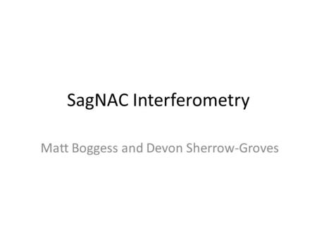 SagNAC Interferometry