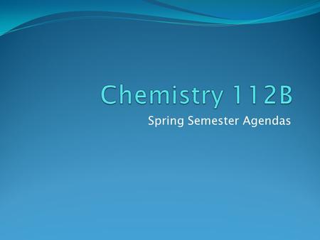 Spring Semester Agendas. Chemistry Agenda: 2/7 notes: Mass – mass conversion using stoichiometry (Ch 9.2) CW/HW p. 291 PP 9.5 (in yellow box) p. 293 PP.