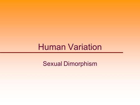 Human Variation Sexual Dimorphism 1. KIN-Scale Proportionality Profile KIN-Scale data composed of data from Kin 303 students 2004-2011. Means and SEMs.