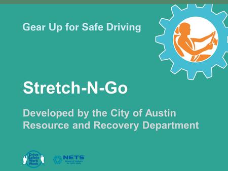 Stretch-N-Go Developed by the City of Austin Resource and Recovery Department.