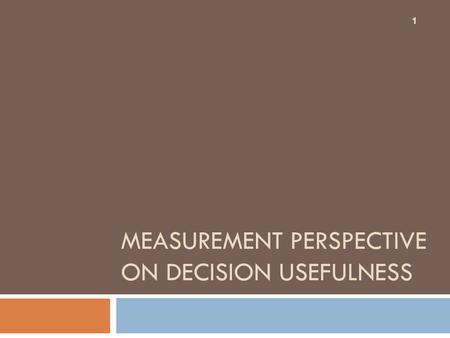 Measurement Perspective on Decision Usefulness