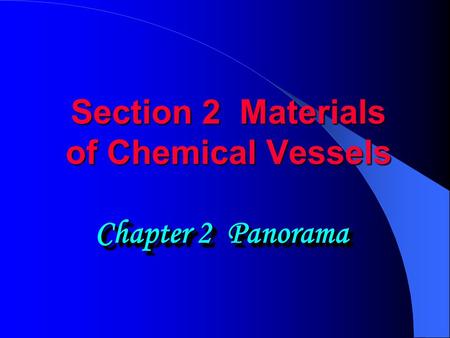 Section 2 Materials of Chemical Vessels