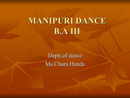 Deptt.of dance Ms.Charu Handa