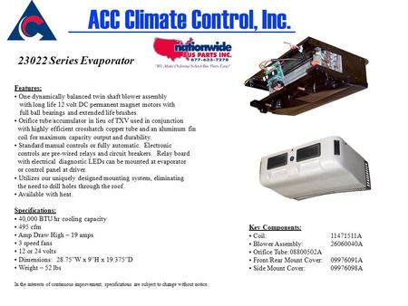 23022 Series Evaporator Features: