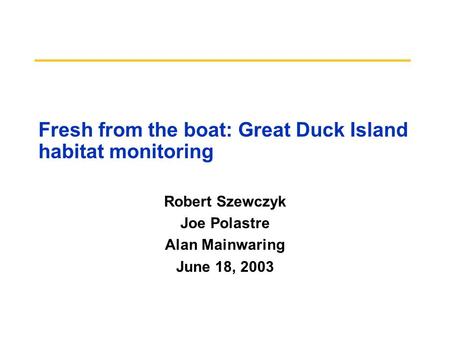 Fresh from the boat: Great Duck Island habitat monitoring
