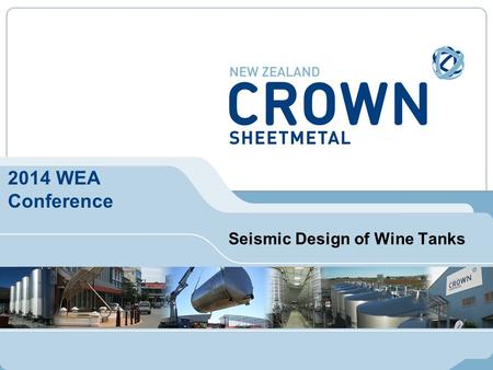 2014 WEA Conference Seismic Design of Wine Tanks.
