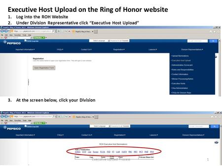 Executive Host Upload on the Ring of Honor website 1.Log into the ROH Website 2.Under Division Representative click “Executive Host Upload” 3.At the screen.