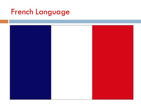 French Language.  French Alphabet  L'ALPHABET 