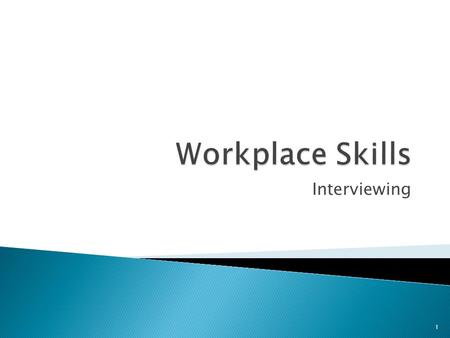 Workplace Skills Interviewing.