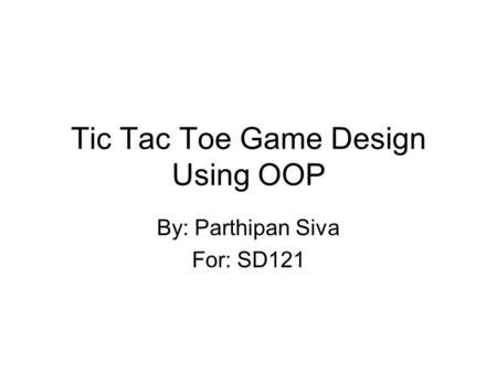 Tic Tac Toe Game Design Using OOP