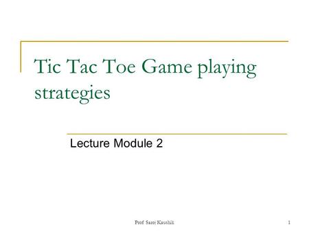 Tic Tac Toe Game playing strategies