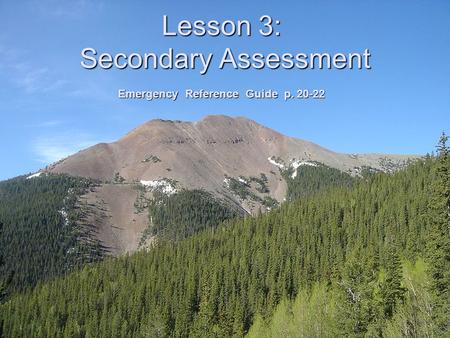 Lesson 3: Secondary Assessment Emergency Reference Guide p