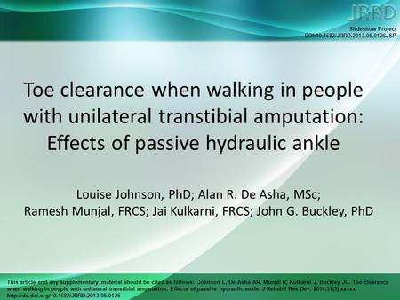 This article and any supplementary material should be cited as follows: Johnson L, De Asha AR, Munjal R, Kulkarni J, Buckley JG. Toe clearance when walking.