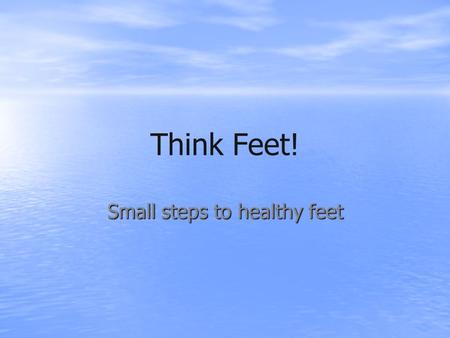 Small steps to healthy feet