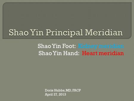 Shao Yin Principal Meridian