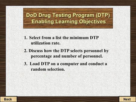 1. Select from a list the minimum DTP utilization rate. 2. Discuss how the DTP selects personnel by percentage and number of personnel. 3. Load DTP on.