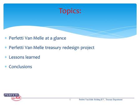 Topics: Perfetti Van Melle at a glance