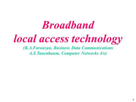 Broadband local access technology