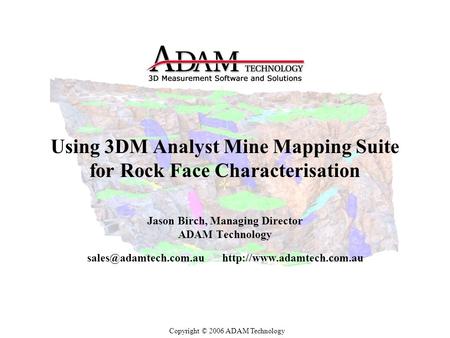 Using 3DM Analyst Mine Mapping Suite for Rock Face Characterisation
