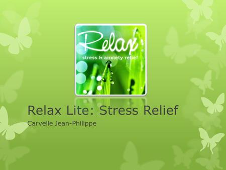 Relax Lite: Stress Relief Carvelle Jean-Philippe.