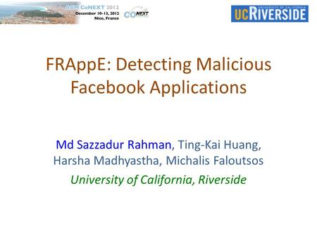 FRAppE: Detecting Malicious Facebook Applications