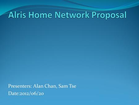 Presenters: Alan Chan, Sam Tse Date:2012/06/20. DIR-605L Support 10/100Mbps 1WAN and 4LAN 802.11n 300Mbps Wireless Fixed 5dbi antennal x2 Easy wizard.