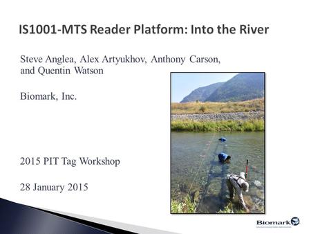 IS1001-MTS Reader Platform: Into the River