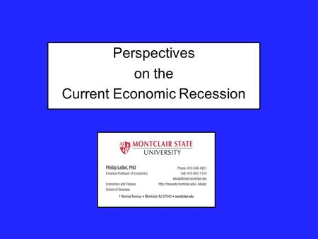 Perspectives on the Current Economic Recession. World Growth is Reviving.