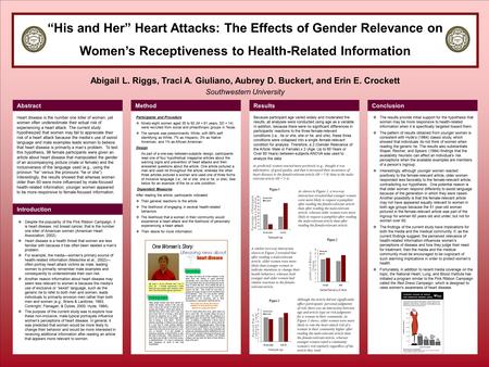 “His and Her” Heart Attacks: The Effects of Gender Relevance on Women’s Receptiveness to Health-Related Information Abigail L. Riggs, Traci A. Giuliano,