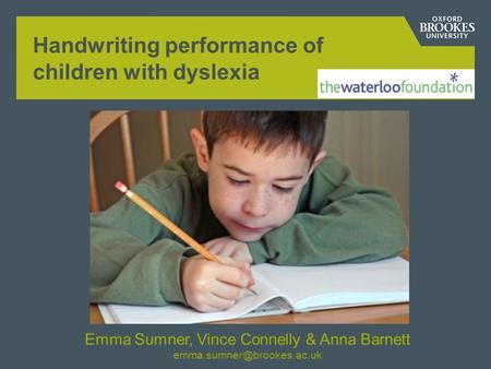 Handwriting performance of children with dyslexia