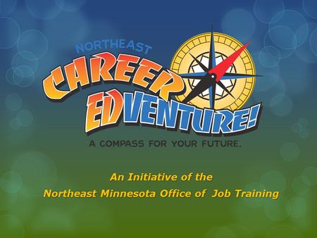 An Initiative of the Northeast Minnesota Office of Job Training.