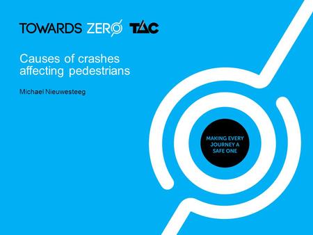 Michael Nieuwesteeg Causes of crashes affecting pedestrians.