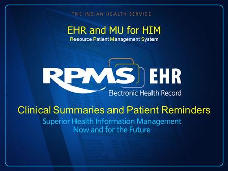 Clinical Summaries and Patient Reminders EHR and MU for HIM Resource Patient Management System.