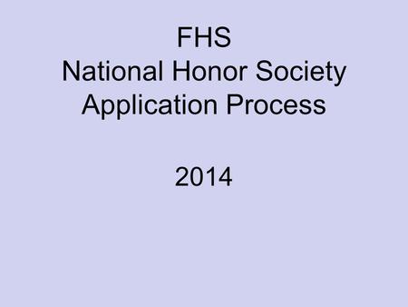 FHS National Honor Society Application Process 2014.