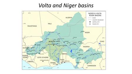 Volta and Niger basins. Decreasing rainfall and water availability. Decreasing vegetation cover and soil organic matter/fertility. Increasing risks from.