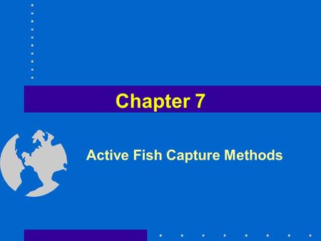Active Fish Capture Methods