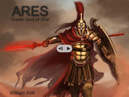 ARES Greek God of War William Kirk.