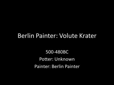 Berlin Painter: Volute Krater