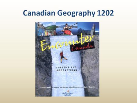 Canadian Geography 1202.