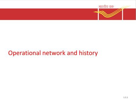Operational network and history 1.2.1. At the Directorate 1.2.2.